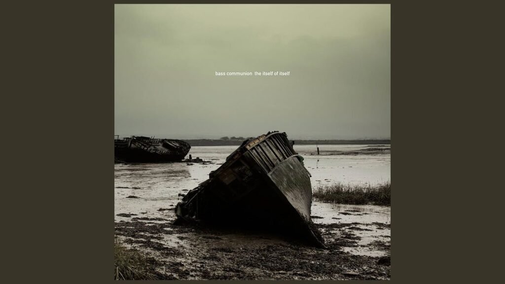 “Meditative passages which might be bravely expansive… Steven Wilson continues to deconstruct sound up to he makes it”: Bass Communion’s The Itself Of Itself