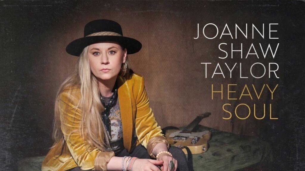 Joanne Shaw Taylor: Heavy Soul album overview Joanne Shaw Taylor: Heavy Soul album overview
